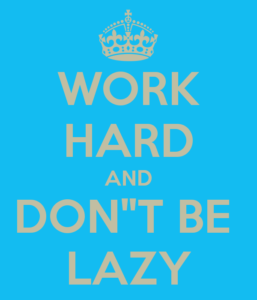 Don't Be Lazy